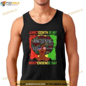 Juneteenth Is My Independence Day Black Women 4th Of July Shirt 2