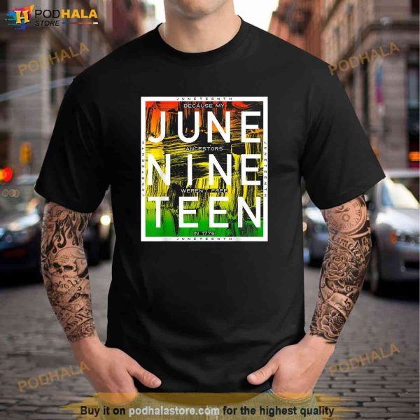 Juneteenth June Nine Teen Black History Vintage Shirt