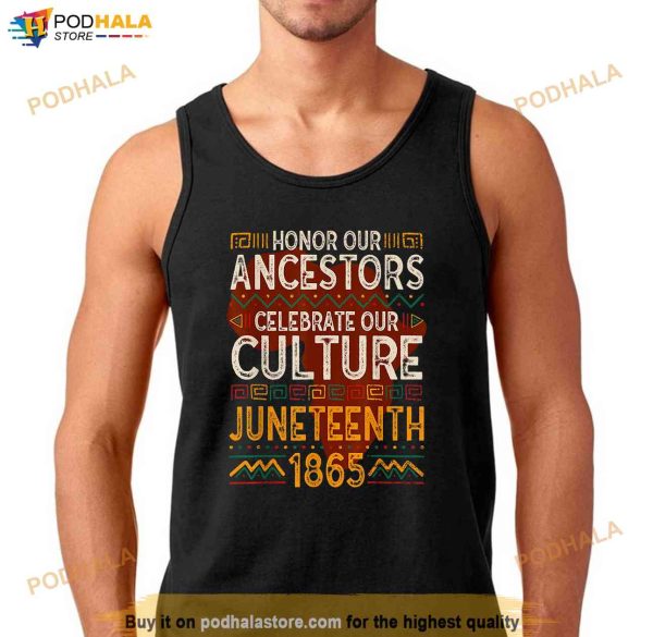 Juneteenth Shirt 1865 Black Culture Ancestor 2023 Juneteenth Shirt