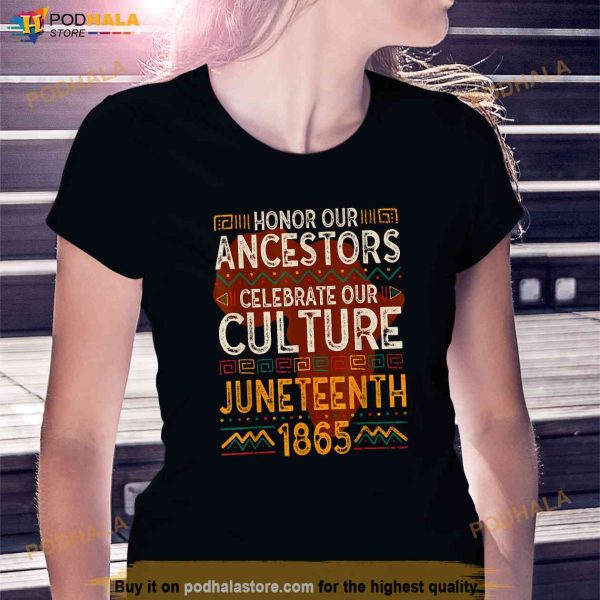 Juneteenth Shirt 1865 Black Culture Ancestor 2023 Juneteenth Shirt