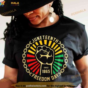 Juneteenth Since 1865 Freedom Day Shirt, Chain Breaker Juneteenth Tee