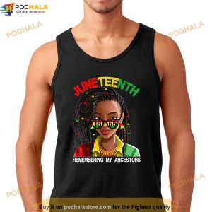 Juneteenth Tshirt Women Locd Hair Remebering My Ancestors Shirt 2