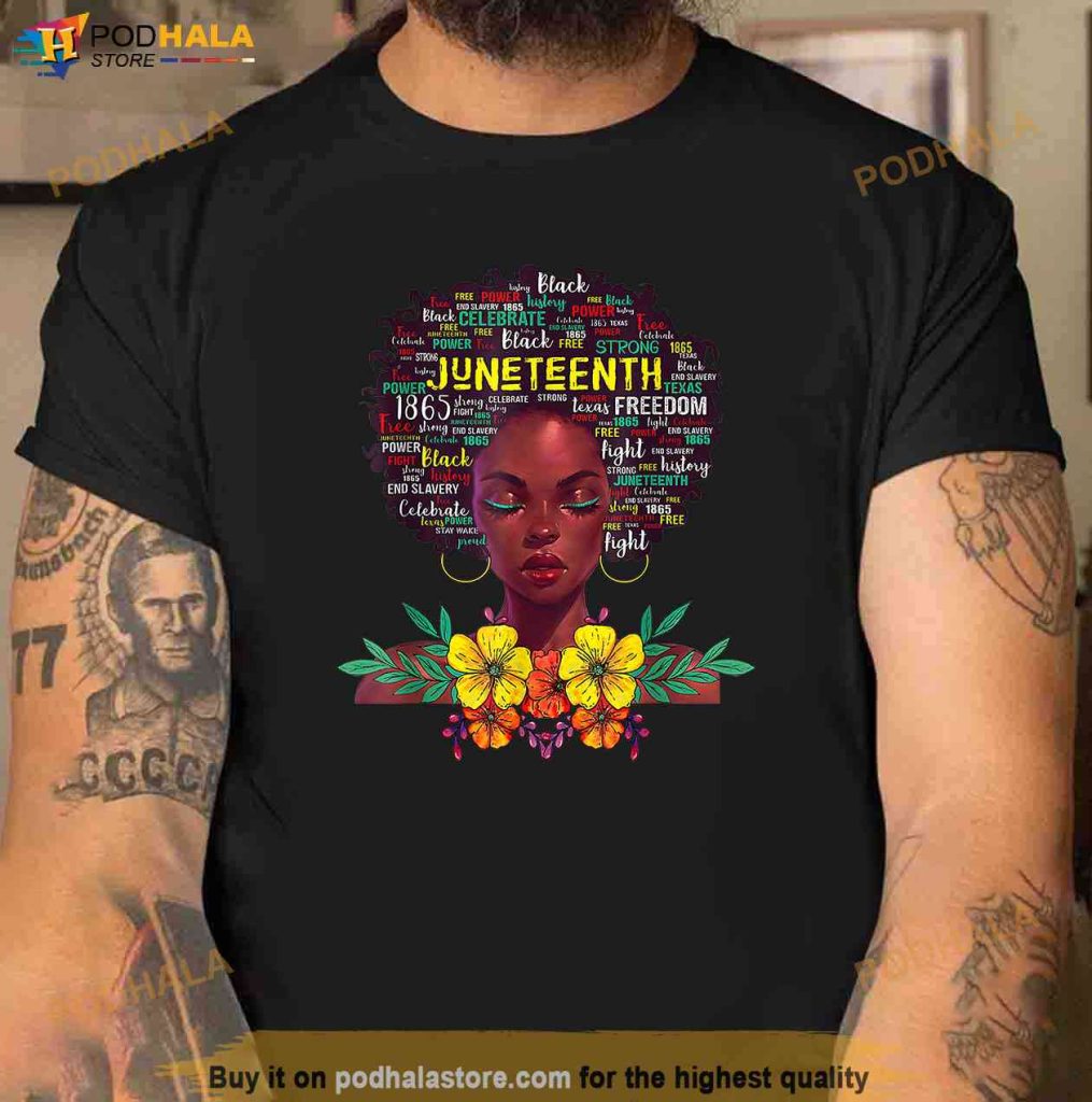 Juneteenth Women Afro Beautiful Black Pride 2023 Shirt - Podhalastore