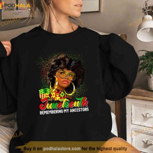 Juneteenth Women Remembering My Ancestors Black Freedom Shirt 2