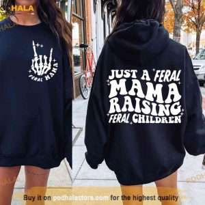 Just a Feral Mama Shirt, Gift For Mothers