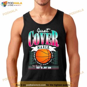 Just Cover March And Remember They’re Just Kids Shirt