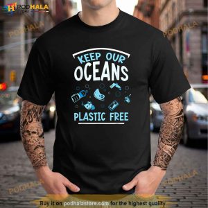 Keep Our Oceans Plastic Free Ocean Protection Clean Sea Shirt 2