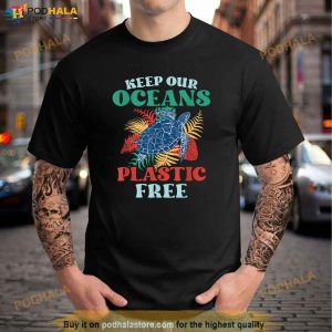 Keep Our Oceans Plastic Free Sea Ocean Protection Clean Shirt 2