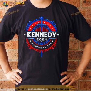 Kennedy All In For All Life 2024 Shirt