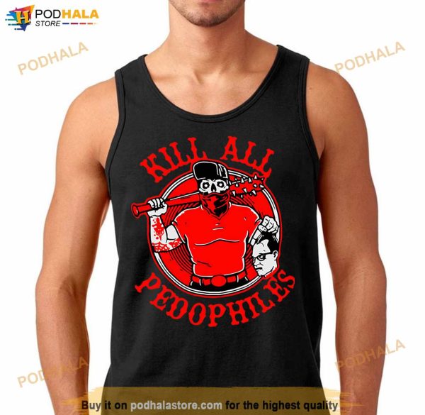 Kill All Pedophiles Shirt