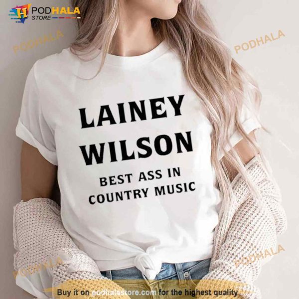Lainey Wilson Best Ass In Country Music Shirt