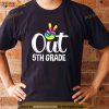 Last Day Of School Peace Out Fifth 5th Grade Teacher Kids Shirt