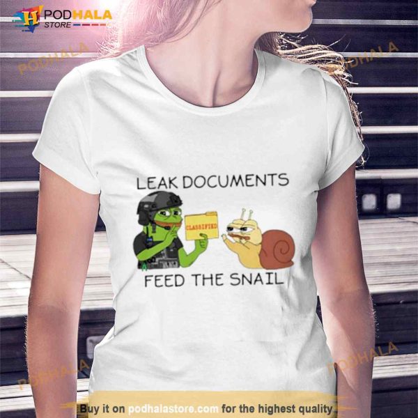 Leak documents classified feed the snail Shirt