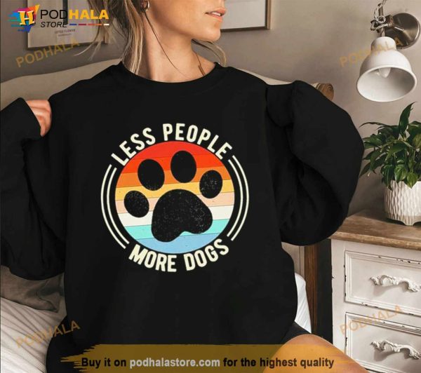 Less People More Dogs Feet Vintage Shirt