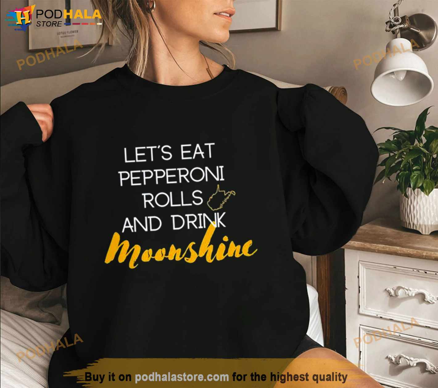 Let’s Eat Pepperoni Rolls And Drink Moonshine Shirt Let’s Eat Pepperoni Rolls And Drink Moonshine Shirt