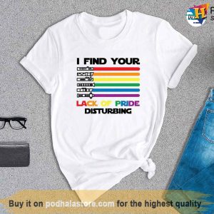 LGBT Star Wars I Find Your Lack of Pride Disturbing Shirt, Lesbian Tee