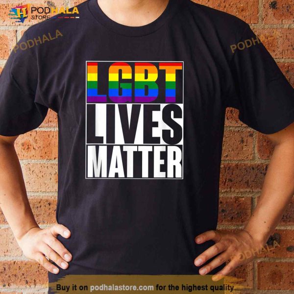 LGBTQ Lives Matter Shirt Lesbian Gay Trans Bisexual Flag Tee Shirt