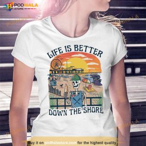 Life Is Better Down The Shore Skeleton Shirt 2