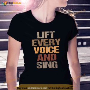 Lift Every Voice And Sing Juneteenth Black History Month Shirt 3