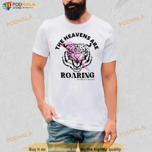 Lion The Heavens Are Roaring The Praise Of His Glory Shirt 3