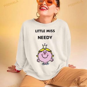 Little Miss Needy Shirt 2