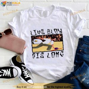 Live Slow Die Long Shirt 2