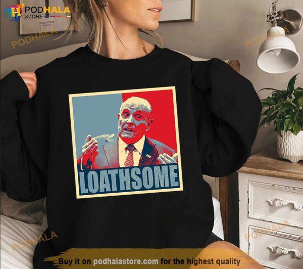 Loathsome Rudy Giuliani Hope Art Shirt