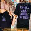 Long Live All The Magic We Made Shirt, The 1971 Castle Disney T-Shirt