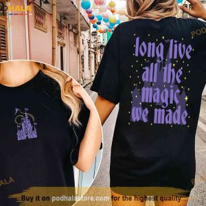 Long Live All The Magic We Made Shirt, The 1971 Castle Disney T-Shirt