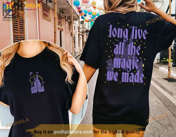 Long Live All The Magic We Made Shirt, The 1971 Castle Disney T-Shirt