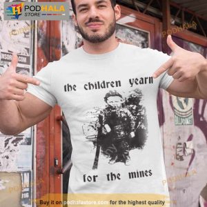 Lucca International The Children Yearn For The Mines Shirt