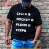 Lylla and Rocket and Floor and Teefs Shirt