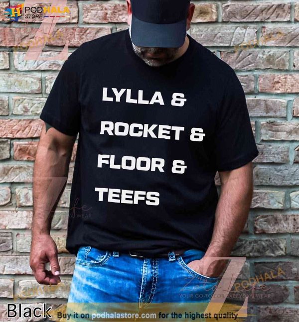 Lylla and Rocket and Floor and Teefs Shirt