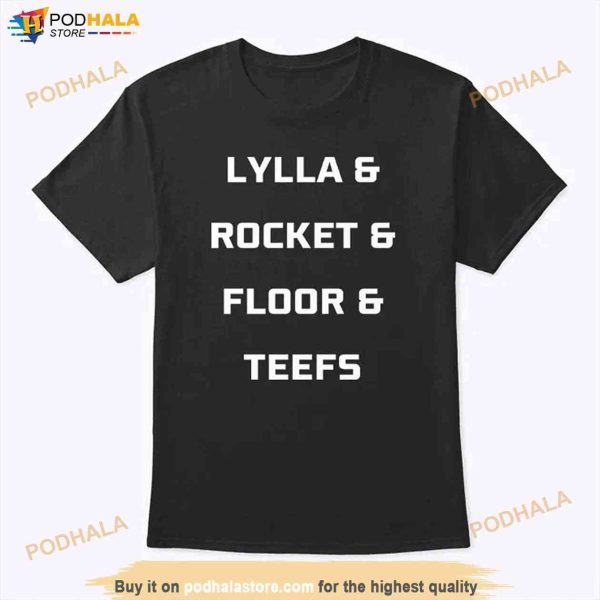 Lylla Rocket Floor Teefs Shirt, Guardians of The Galaxy Gift For Fans