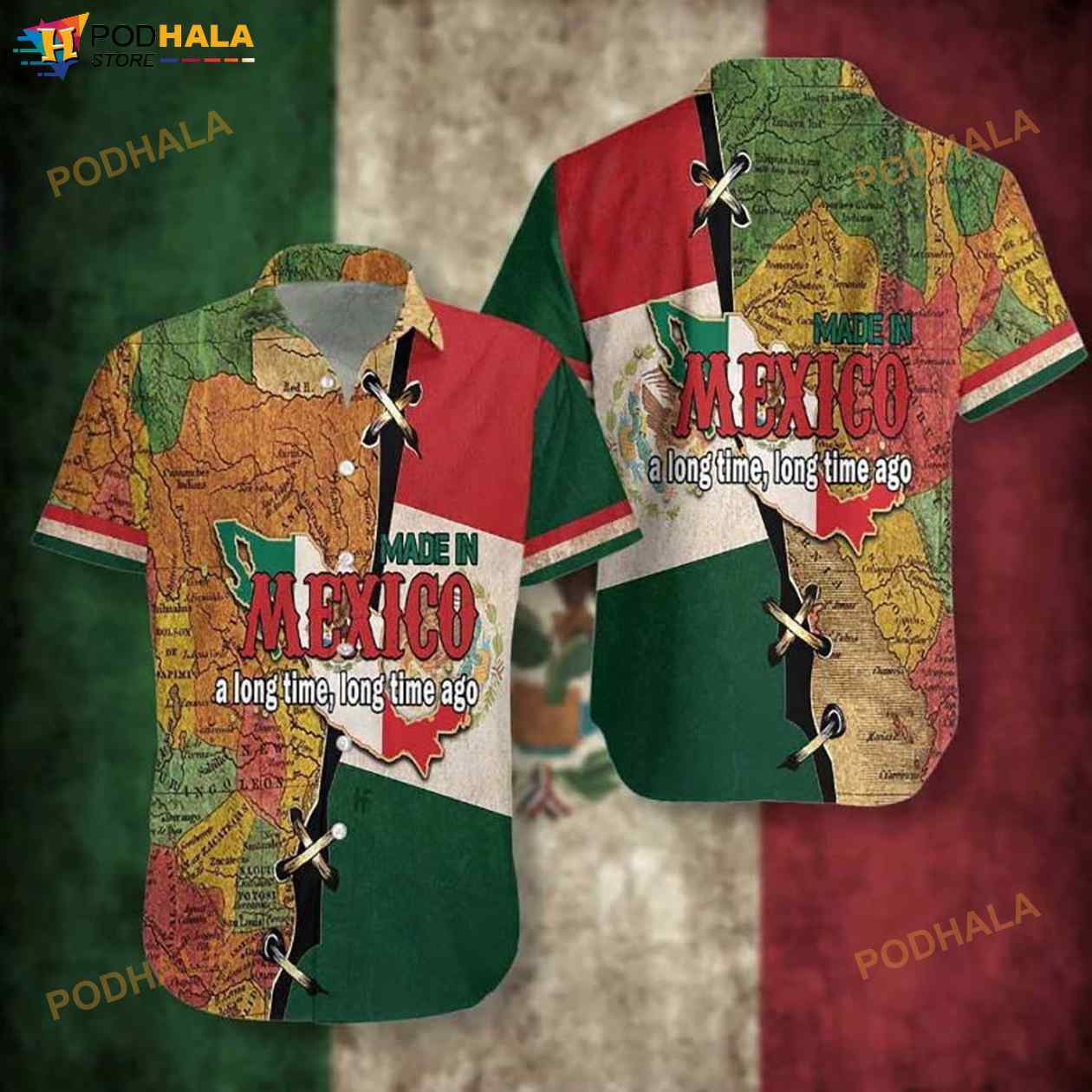 Made In Mexico A Long Time Ago 3D Funny Hawaiian Shirt Made In Mexico A Long Time Ago 3D Funny Hawaiian Shirt