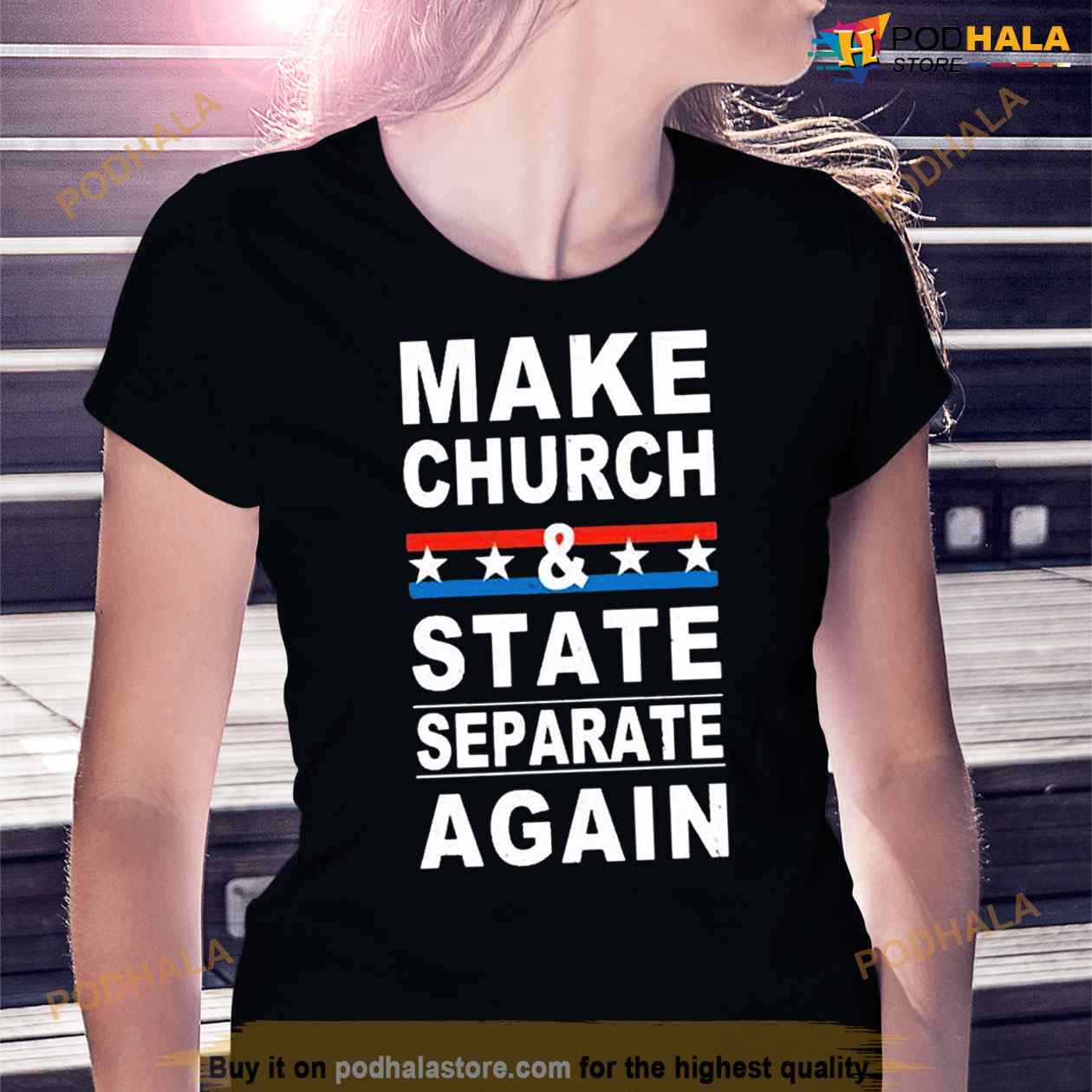 Make Church And State Separate Again Shirt Make Church And State Separate Again Shirt