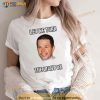 Mark Wahlberg Let Me Turn The Light On Shirt