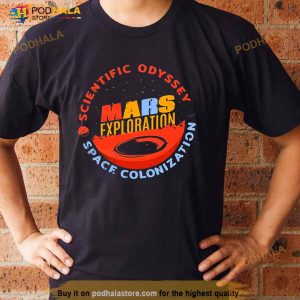 Mars Exploration Scientific Odyssey Space Colonization Shirt 3