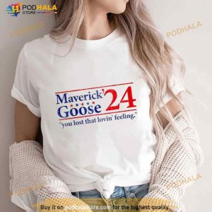Maverick Goose 2024 You Lost That Lovin' Feeling Shirt 2