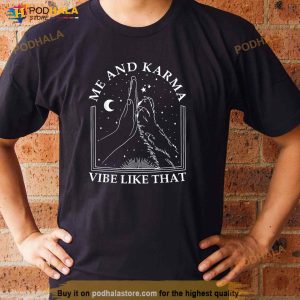 Me And Karma Vibe Like That Funny Cat Paw Shirt