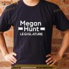 Megan Hunt Legislature Shirt