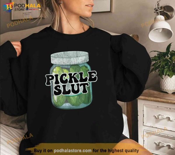Men Women Pickle Slut for Who Loves Pickles Shirt