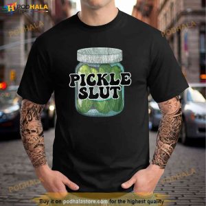 Men Women Pickle Slut For Who Loves Pickles Shirt 3