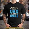 Mens Blessed To Be Called Dad And Uncle Fathers Day Grandpa Shirt
