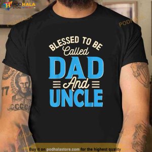 Mens Blessed To Be Called Dad And Uncle Fathers Day Grandpa Shirt 3