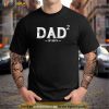 Mens Dad 2 Of Boys Funny Dad Of Boys Second Time Dad Father Shirt, Fathers Day Gifts From Son