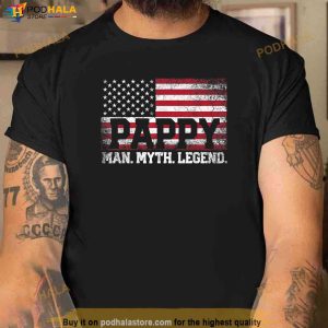 Mens Pappy The Man The Myth The Legend Fathers Day Gift Grandpa Shirt