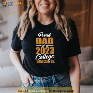 Mens Proud Dad Of A 2023 College Graduate Graduation Family Papa Shirt 2
