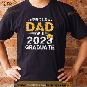 Mens Proud Dad Of A Class Of 2023 Graduate Shirt Senior 23 Daddy Shirt 3