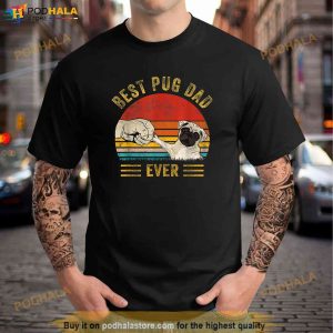 Mens Vintage Best Pug Dad Ever Pug Lover Fathers Day Shirt